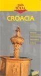 CROACIA GUIA TOTAL | 9788497767750 | TCI - GRUPO ANAYA | Galatea Llibres | Librería online de Reus, Tarragona | Comprar libros en catalán y castellano online