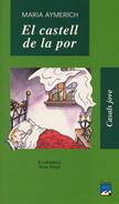 CASTELL DE LA POR, EL | 9788421823132 | AYMERICH I BARBANY, MARIA | Galatea Llibres | Llibreria online de Reus, Tarragona | Comprar llibres en català i castellà online