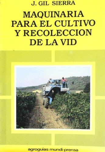 MAQUINARIA PARA CULTIVO Y RECOLECCION DE LA VID | 9788471142641 | GIL SIERRA, JACINTO | Galatea Llibres | Llibreria online de Reus, Tarragona | Comprar llibres en català i castellà online