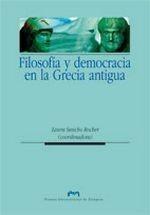 FILOSOFÍA Y DEMOCRACIA EN LA GRECIA ANTIGUA | 9788492774197 | SANCHO ROCHER, LAURA ( COORD ) | Galatea Llibres | Librería online de Reus, Tarragona | Comprar libros en catalán y castellano online