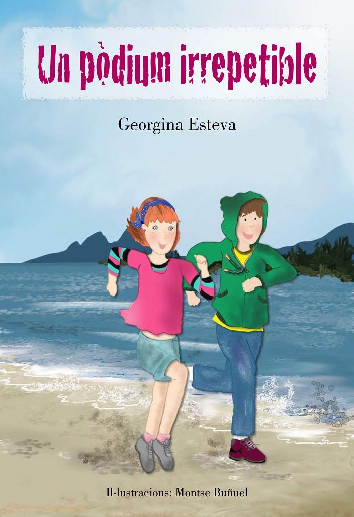 UN PÒDIUM IRREPETIBLE | 9788494319679 | ESTEVA, GEORGINA | Galatea Llibres | Llibreria online de Reus, Tarragona | Comprar llibres en català i castellà online