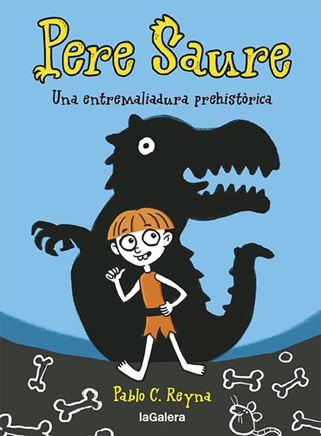 PERE SAURE 1. UNA ENTREMELIADURA PREHISTÒRICA | 9788424672997 | REYNA, PABLO C | Galatea Llibres | Llibreria online de Reus, Tarragona | Comprar llibres en català i castellà online