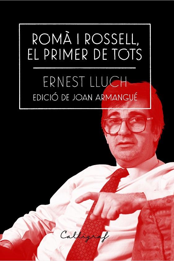 ROMÀ I ROSSELL, EL PRIMER DE TOTS | 9788412212334 | LLUCH I MARTÍN, ERNEST | Galatea Llibres | Llibreria online de Reus, Tarragona | Comprar llibres en català i castellà online