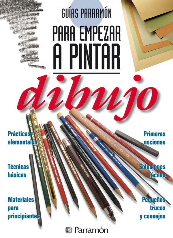 PARA EMPEZAR A PINTAR DIBUJO | 9788434217355 | EQUIPO PARRAMON | Galatea Llibres | Librería online de Reus, Tarragona | Comprar libros en catalán y castellano online