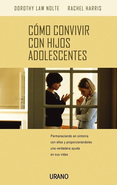 COMO CONVIVIR CON HIJOS ADOLESCENTES | 9788479535636 | LAW NOLTE, DOROTHY | Galatea Llibres | Llibreria online de Reus, Tarragona | Comprar llibres en català i castellà online