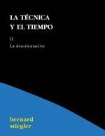 TECNICA Y EL TIEMPO II. LA DESORIENTACION, LA | 9788495786289 | STIEGLER, BERNARD | Galatea Llibres | Llibreria online de Reus, Tarragona | Comprar llibres en català i castellà online