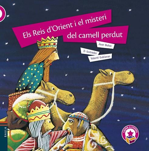 ELS REIS D'ORIENT I EL MISTERI DEL CAMELL PERDUT  | 9788447930470 | BOHER, JOAN | Galatea Llibres | Librería online de Reus, Tarragona | Comprar libros en catalán y castellano online