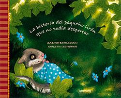 LA HISTORIA DEL PEQUEÑO LIRÓN QUE NO PODÍA DESPERTAR | 9788416126842 | BOHLMANN, SABINE | Galatea Llibres | Llibreria online de Reus, Tarragona | Comprar llibres en català i castellà online