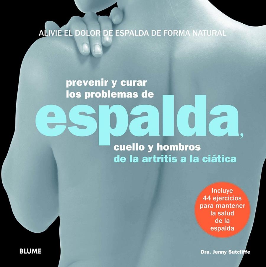 PREVENIR Y CURAR LOS PROBLEMAS DE ESPALDA | 9788415317289 | SUTCLIFFE, JENNY | Galatea Llibres | Llibreria online de Reus, Tarragona | Comprar llibres en català i castellà online