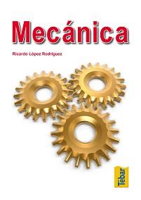 MECÁNICA | 9788473603485 | LÓPEZ, RICARDO | Galatea Llibres | Llibreria online de Reus, Tarragona | Comprar llibres en català i castellà online