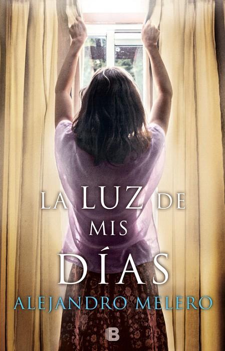 LA LUZ DE MIS DíAS | 9788466663151 | MELERO, ALEJANDRO | Galatea Llibres | Llibreria online de Reus, Tarragona | Comprar llibres en català i castellà online