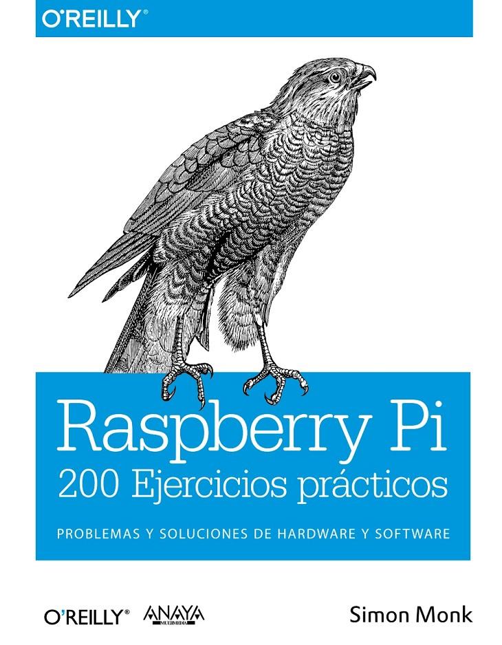 RASPBERRY PI. 200 EJERCICIOS PRÁCTICOS | 9788441536289 | MONK, SIMON | Galatea Llibres | Llibreria online de Reus, Tarragona | Comprar llibres en català i castellà online