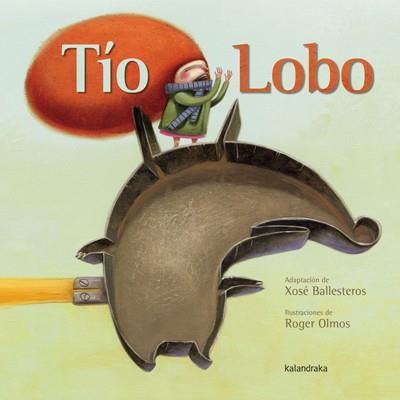 TÍO LOBO | 9788484649113 | OLMOS PASTOR, ROGER | Galatea Llibres | Llibreria online de Reus, Tarragona | Comprar llibres en català i castellà online