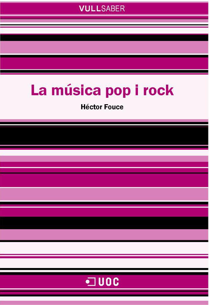 MUSICA POP I ROCK, LA | 9788497883726 | FOUCE, HECTOR | Galatea Llibres | Llibreria online de Reus, Tarragona | Comprar llibres en català i castellà online