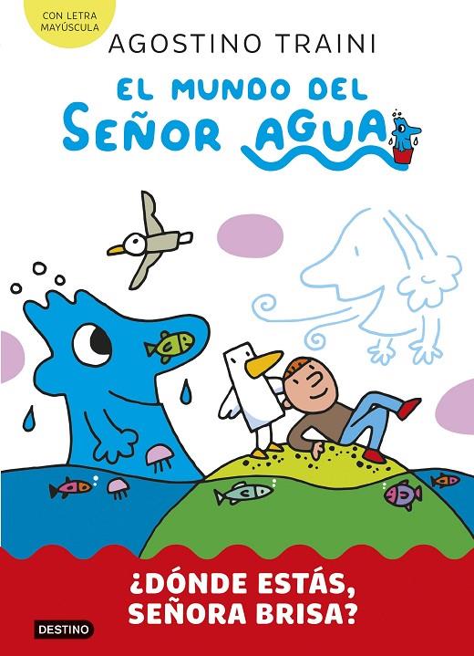 EL MUNDO DEL SEÑOR AGUA 2. ¿DÓNDE ESTÁS, SEÑORA BRISA? | 9788408291411 | TRAINI, AGOSTINO | Galatea Llibres | Librería online de Reus, Tarragona | Comprar libros en catalán y castellano online