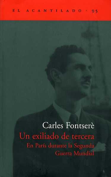 EXILIADO DE TERCERA, UN | 9788496136687 | FONTSERE, CARLES | Galatea Llibres | Llibreria online de Reus, Tarragona | Comprar llibres en català i castellà online