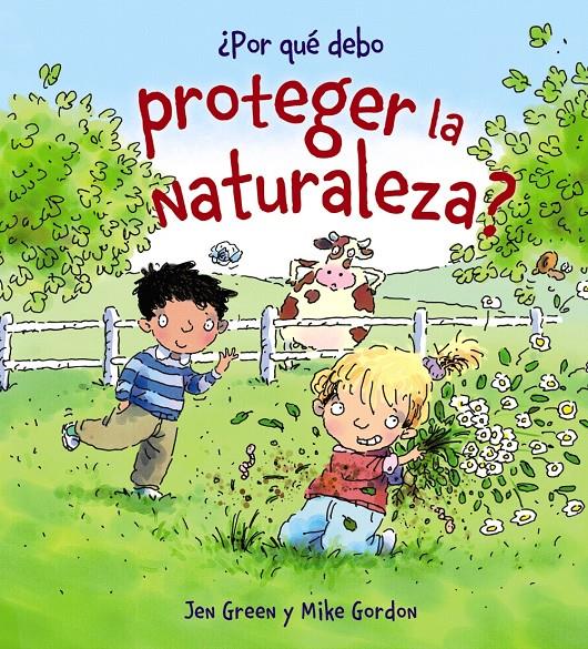 POR QUÉ DEBO PROTEGER LA NATURALEZA? | 9788467828788 | GREEN, JEN | Galatea Llibres | Librería online de Reus, Tarragona | Comprar libros en catalán y castellano online