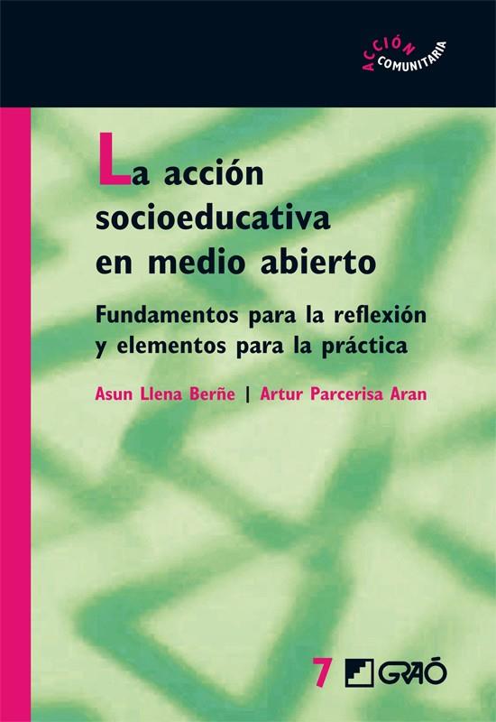 ACCION SOCIOEDUCATIVA EN EL MEDIO ABIERTO | 9788478276226 | LLENA BERÑE, ASUN | Galatea Llibres | Llibreria online de Reus, Tarragona | Comprar llibres en català i castellà online