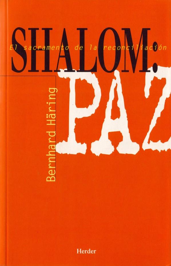 SHALOM: PAZ. EL SACRAMENTO DE LA RECONCILIACION | 9788425405006 | HARING, BERNHARD | Galatea Llibres | Librería online de Reus, Tarragona | Comprar libros en catalán y castellano online