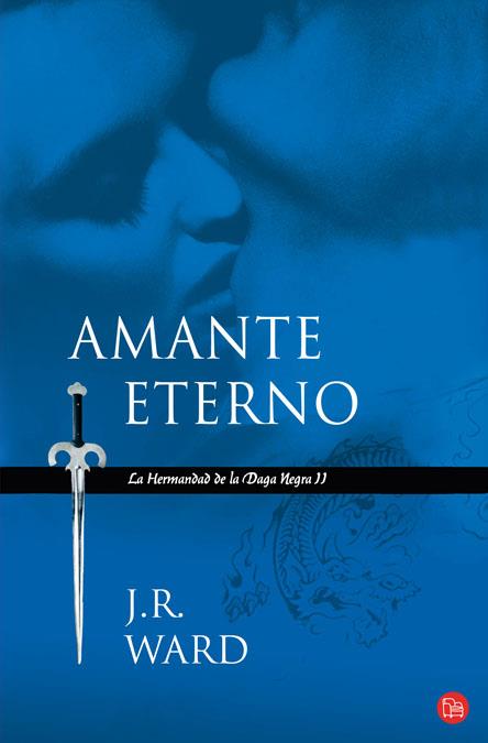 AMANTE ETERNO (LA HERMANDAD DE LA DAGA NEGRA II) | 9788466323222 | WARD,J R | Galatea Llibres | Llibreria online de Reus, Tarragona | Comprar llibres en català i castellà online