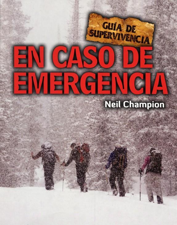 EN CASO DE EMERGENCIA. GUIA DE SUPERVIVENCIA | 9788415053149 | CHAMPION, NEIL | Galatea Llibres | Llibreria online de Reus, Tarragona | Comprar llibres en català i castellà online