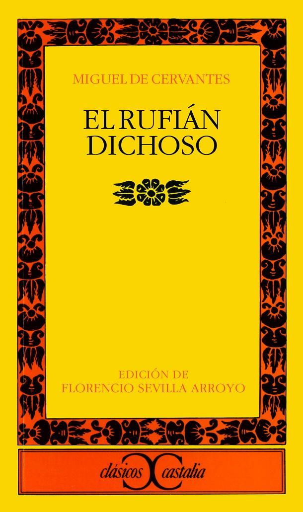 RUFIAN DICHOSO,EL | 9788470397707 | CERVANTES, MIGUEL DE | Galatea Llibres | Llibreria online de Reus, Tarragona | Comprar llibres en català i castellà online