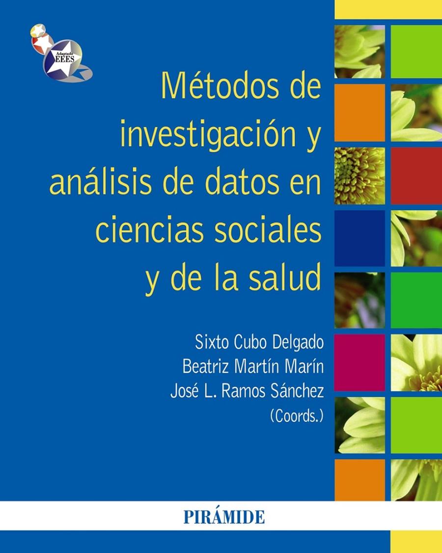 MÉTODOS DE INVESTIGACIÓN Y ANÁLISIS DE DATOS EN CIENCIAS SOCIALES Y DE LA SALUD | 9788436824629 | CUBO DELGADO, SIXTO/MARTÍN MARÍN, BEATRIZ/RAMOS SÁNCHEZ, JOSÉ L. | Galatea Llibres | Llibreria online de Reus, Tarragona | Comprar llibres en català i castellà online