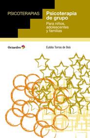 PSICOTERAPIA DE GRUPO | 9788499213217 | TORRAS DE BEÁ, EULÀLIA | Galatea Llibres | Llibreria online de Reus, Tarragona | Comprar llibres en català i castellà online