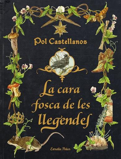 LA CARA FOSCA DE LES LLEGENDES | 9788413896205 | CASTELLANOS, POL | Galatea Llibres | Llibreria online de Reus, Tarragona | Comprar llibres en català i castellà online