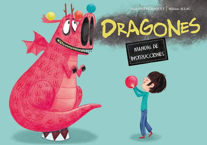 DRAGONES. MANUAL DE INSTRUCCIONES | 9788491451464 | BRIÈRE-HAQUET, ALICE | Galatea Llibres | Llibreria online de Reus, Tarragona | Comprar llibres en català i castellà online