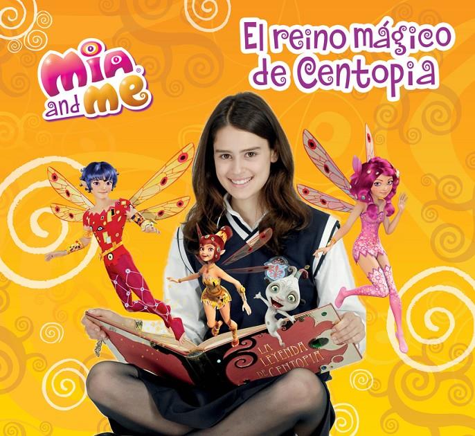 EL REINO MÁGICO DE CENTOPIA (MIA AND ME) | 9788448845001 | Galatea Llibres | Llibreria online de Reus, Tarragona | Comprar llibres en català i castellà online