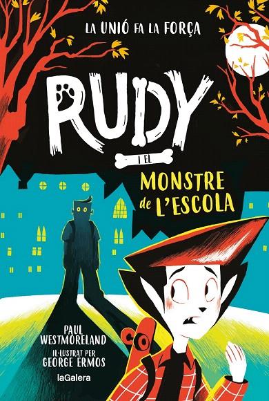 RUDY I EL MONSTRE DE L'ESCOLA | 9788424674724 | WESTMORELAND, PAUL | Galatea Llibres | Llibreria online de Reus, Tarragona | Comprar llibres en català i castellà online