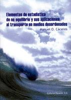 ELEMENTOS DE ESTADISTICA DE NO EQUILIBRIO Y SUS APLICACIONES | 9788429150315 | CACERES, MANUEL O. | Galatea Llibres | Llibreria online de Reus, Tarragona | Comprar llibres en català i castellà online