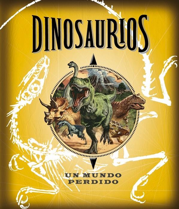 DINOSAURIOS. UN MUNDO PERDIDO | 9788490430538 | Galatea Llibres | Llibreria online de Reus, Tarragona | Comprar llibres en català i castellà online