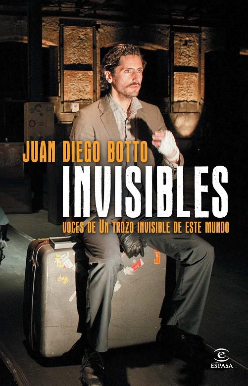 INVISIBLES. VOCES DE UN TROZO INVISIBLE DE ESTE MUNDO | 9788467024616 | BOTTO, JUAN DIEGO | Galatea Llibres | Llibreria online de Reus, Tarragona | Comprar llibres en català i castellà online