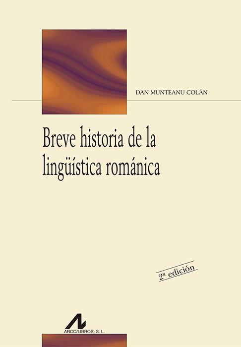 BREVE HISTORIA LINGUISTICA ROMANICA | 9788476355916 | MUNTEANU COLAN, DAN | Galatea Llibres | Llibreria online de Reus, Tarragona | Comprar llibres en català i castellà online