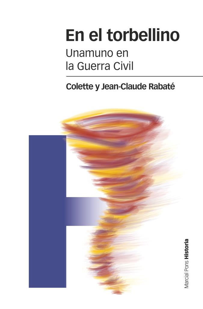 EN EL TORBELLINO. UNAMUNO EN LA GUERRA CIVIL | 9788416662210 | RABATé, COLETTE/RABATé, JEAN-CLAUDE | Galatea Llibres | Llibreria online de Reus, Tarragona | Comprar llibres en català i castellà online