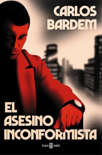 EL ASESINO INCONFORMISTA | 9788401027154 | BARDEM, CARLOS | Galatea Llibres | Librería online de Reus, Tarragona | Comprar libros en catalán y castellano online