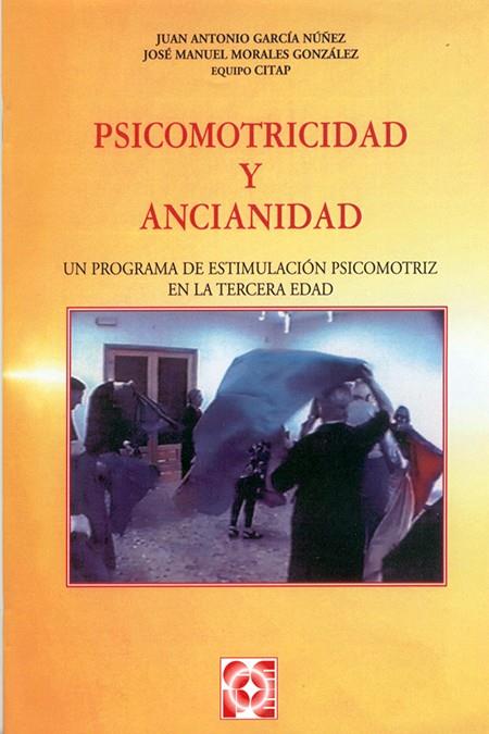 PSICOMOTRICIDAD Y ANCIANIDAD | 9788478692569 | GARCIA NUÑEZ, JUAN ANTONIO | Galatea Llibres | Llibreria online de Reus, Tarragona | Comprar llibres en català i castellà online