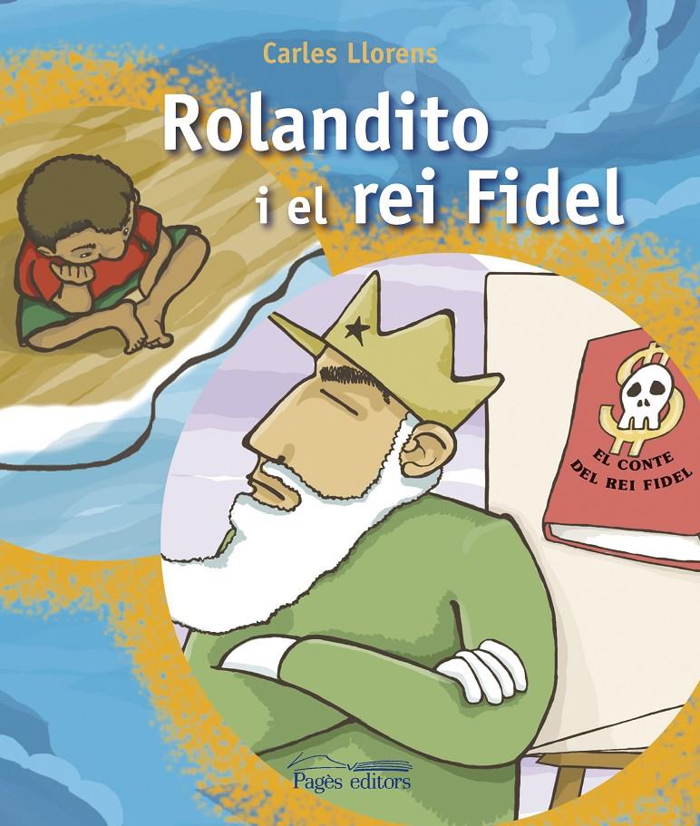 ROLANDITO I EL REI FIDEL | 9788497797443 | LLORENS, CARLES | Galatea Llibres | Librería online de Reus, Tarragona | Comprar libros en catalán y castellano online