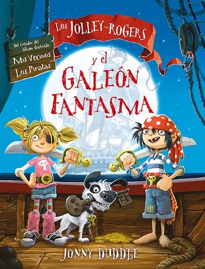 LOS JOLLEY-ROGERS Y EL GALEÓN FANTASMA | 9788494502781 | DUDDLE, JONNY | Galatea Llibres | Llibreria online de Reus, Tarragona | Comprar llibres en català i castellà online