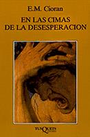 EN LAS CIMAS DE LA DESESPERACION | 9788483831410 | CIORAN, E.M. | Galatea Llibres | Librería online de Reus, Tarragona | Comprar libros en catalán y castellano online