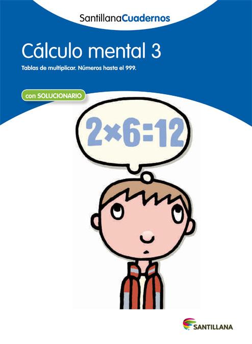 CALCULO MENTAL 3 SANTILLANA CUADERNOS | 9788468012391 | VARIOS AUTORES | Galatea Llibres | Llibreria online de Reus, Tarragona | Comprar llibres en català i castellà online