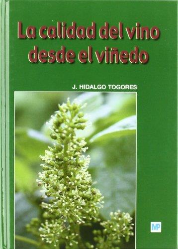 CALIDAD DEL VINO DESDE EL VIÑEDO | 9788484762799 | HIDALGO TORRES, J. | Galatea Llibres | Llibreria online de Reus, Tarragona | Comprar llibres en català i castellà online