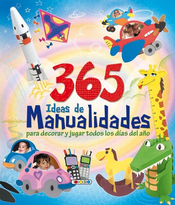 365 IDEAS DE MANUALIDADES | 9788499139869 | Galatea Llibres | Llibreria online de Reus, Tarragona | Comprar llibres en català i castellà online