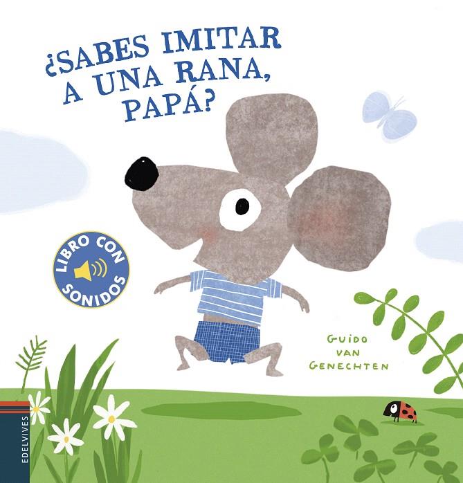 ¿SABES IMITAR A UNA RANA, PAPÁ? | 9788414026601 | GENECHTEN, GUIDO VAN | Galatea Llibres | Llibreria online de Reus, Tarragona | Comprar llibres en català i castellà online