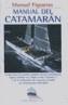 MANUAL DEL CATAMARAN | 9788479025014 | FIGUERAS, MANUEL | Galatea Llibres | Llibreria online de Reus, Tarragona | Comprar llibres en català i castellà online