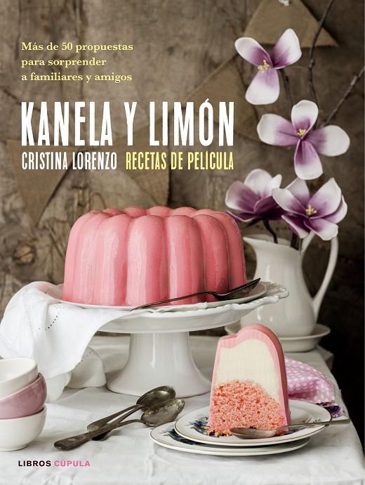 KANELA Y LIMÓN, RECETAS DE PELÍCULA | 9788448023157 | LORENZO, CRISTINA | Galatea Llibres | Llibreria online de Reus, Tarragona | Comprar llibres en català i castellà online