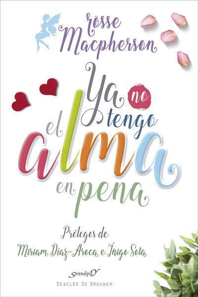 YA NO TENGO EL ALMA EN PENA | 9788433028365 | MACPHERSON, ROSSE | Galatea Llibres | Llibreria online de Reus, Tarragona | Comprar llibres en català i castellà online