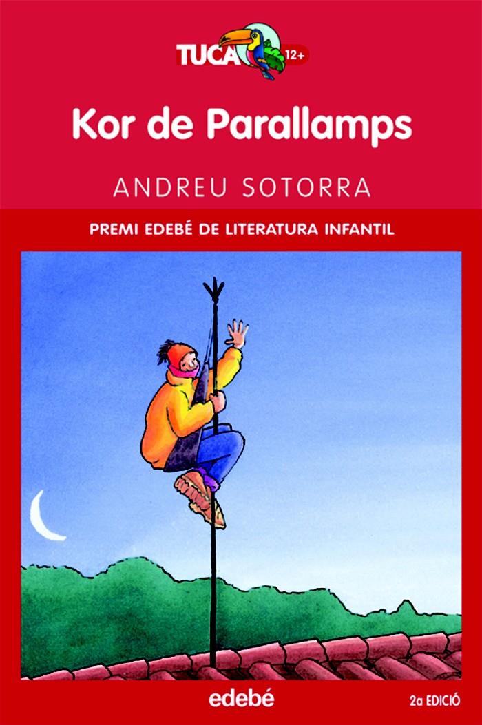 KOR DE PARALLAMPS | 9788423682591 | SOTORRA, ANDREU | Galatea Llibres | Librería online de Reus, Tarragona | Comprar libros en catalán y castellano online